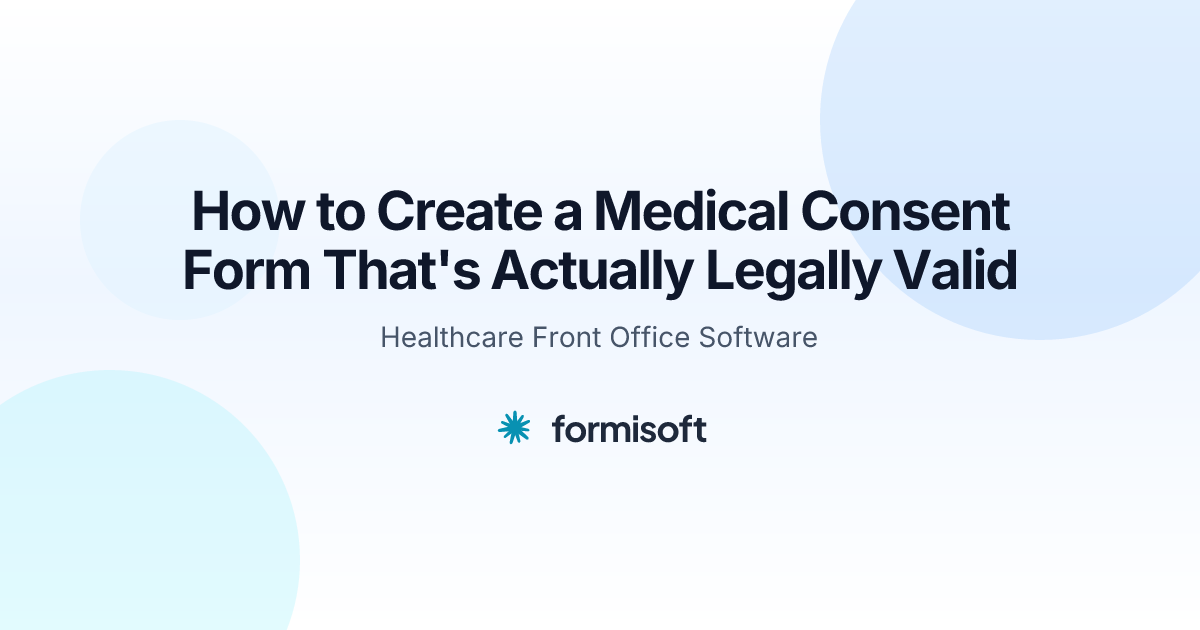 How to Create a Medical Consent Form That's Actually Legally Valid ...